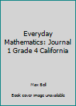 Paperback Everyday Mathematics: Journal 1 Grade 4 California Book