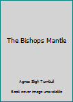 Hardcover The Bishops Mantle Book