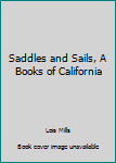 Unknown Binding Saddles and Sails, A Books of California Book