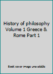 Paperback History of philosophy Volume 1 Greece & Rome Part 1 Book