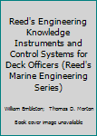 Paperback Reed's Engineering Knowledge Instruments and Control Systems for Deck Officers (Reed's Marine Engineering Series) Book