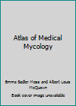 Hardcover Atlas of Medical Mycology [German] Book