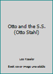 Paperback Otto and the S.S. (Otto Stahl) Book