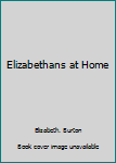 Paperback Elizabethans at Home Book