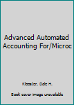 Paperback Advanced Automated Accounting For/Microc Book