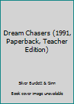 Paperback Dream Chasers (1991, Paperback, Teacher Edition) Book