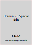 Mass Market Paperback Gremlin 2 - Special Edit Book