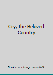 Hardcover Cry, the Beloved Country Book