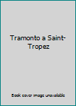 Perfect Paperback Tramonto a Saint-Tropez [Italian] Book