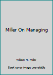 Hardcover Miller On Managing Book