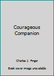 Hardcover Courageous Companion Book