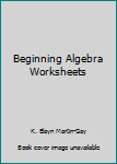 Paperback Beginning Algebra Worksheets Book