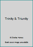 Paperback Trinity & Triunity Book