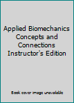 Hardcover Applied Biomechanics Concepts and Connections Instructor's Edition Book