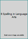 Paperback 8 Spelling in Language Arts Book
