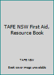 Paperback TAFE NSW First Aid, Resource Book