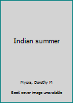 Unknown Binding Indian summer Book