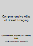 Hardcover Comprehensive Atlas of Breast Imaging Book