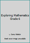 Hardcover Exploring Mathematics Grade 6 Book