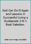 God Can Do It Again and Lessons in Successful Living a Guideposts 2-N-1 Book Selection.