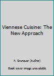 Paperback Viennese Cuisine: The New Approach Book