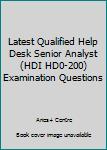 Paperback Latest Qualified Help Desk Senior Analyst (HDI HD0-200) Examination Questions Book