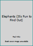 Paperback Elephants (It's Fun to Find Out) Book