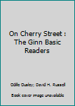 School & Library Binding On Cherry Street : The Ginn Basic Readers Book