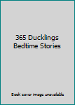 Unknown Binding 365 Ducklings Bedtime Stories Book