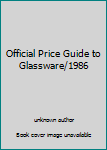 Paperback Official Price Guide to Glassware/1986 Book