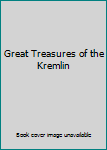 Hardcover Great Treasures of the Kremlin Book