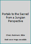 Paperback Portals to the Sacred from a Jungian Perspective Book