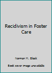 Paperback Recidivism in Foster Care Book