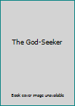 Hardcover The God-Seeker Book