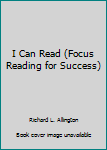 Paperback I Can Read (Focus Reading for Success) Book