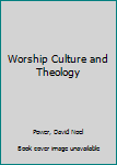 Paperback Worship Culture and Theology Book