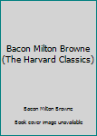 Bacon Milton Browne