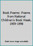 Paperback Book Poems: Poems from National Children's Book Week, 1959-1998 Book