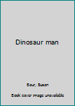 Paperback Dinosaur man [French] Book