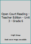 Paperback Open Court Reading - Teacher Edition - Unit 3 - Grade 6 Book