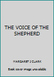 Paperback THE VOICE OF THE SHEPHERD Book