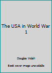 Hardcover The USA in World War 1 Book