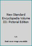 Hardcover New Standard Encyclopedia Volume III: Pictorial Edition Book