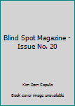 Paperback Blind Spot Magazine - Issue No. 20 Book