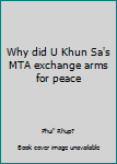 Unknown Binding Why did U Khun Sa's MTA exchange arms for peace Book