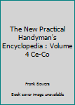The New Practical Handyman's Encyclopedia : Volume 4