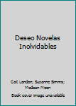 Mass Market Paperback Deseo Novelas Inolvidables Book