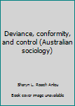 Paperback Deviance, conformity, and control (Australian sociology) Book