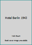 Hotel Berlin '43