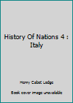 History Of Nations 4 : Italy
